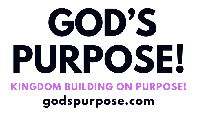 God's Purpose is God's Plan For Your Life